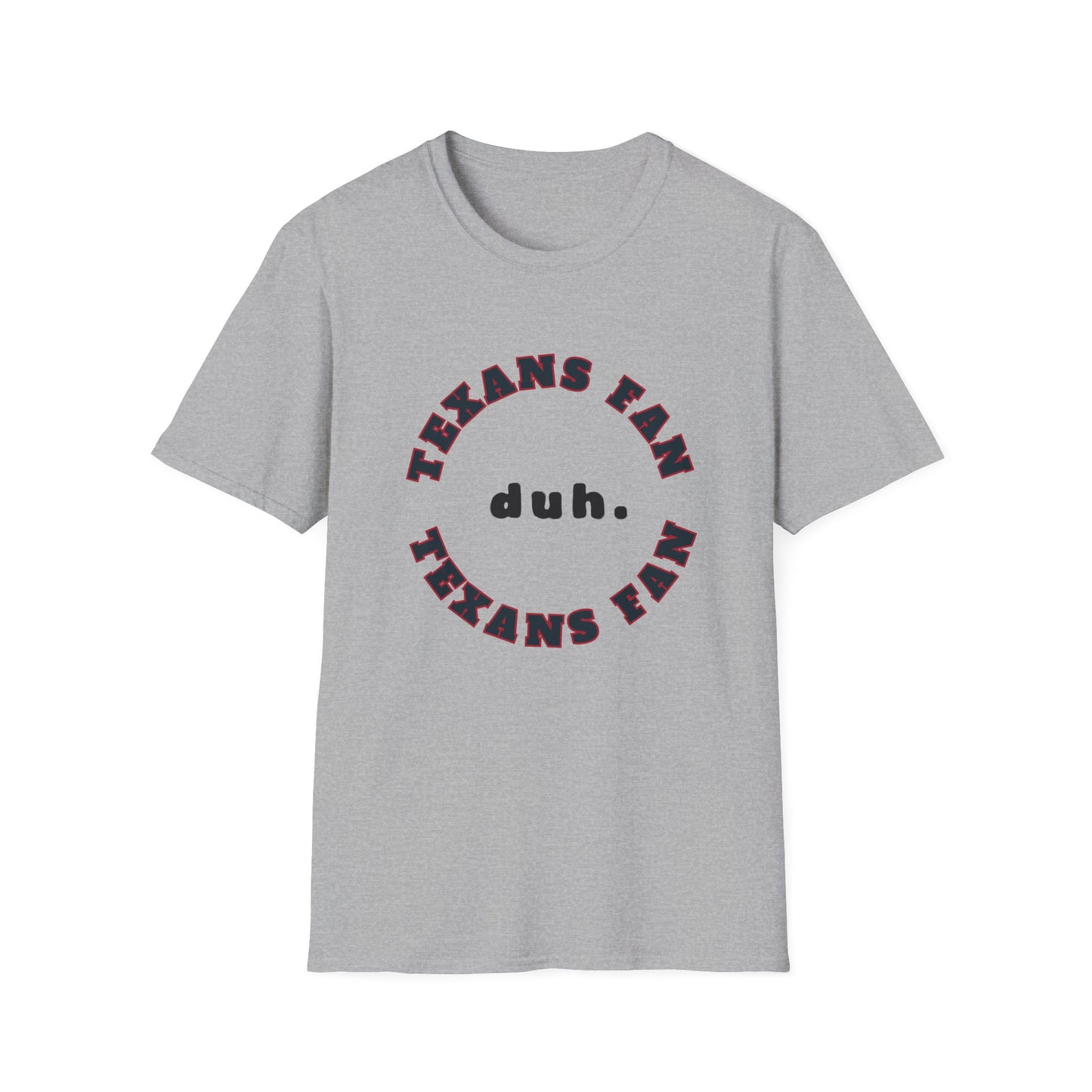 Texans Fan Team Shirt (duh.)