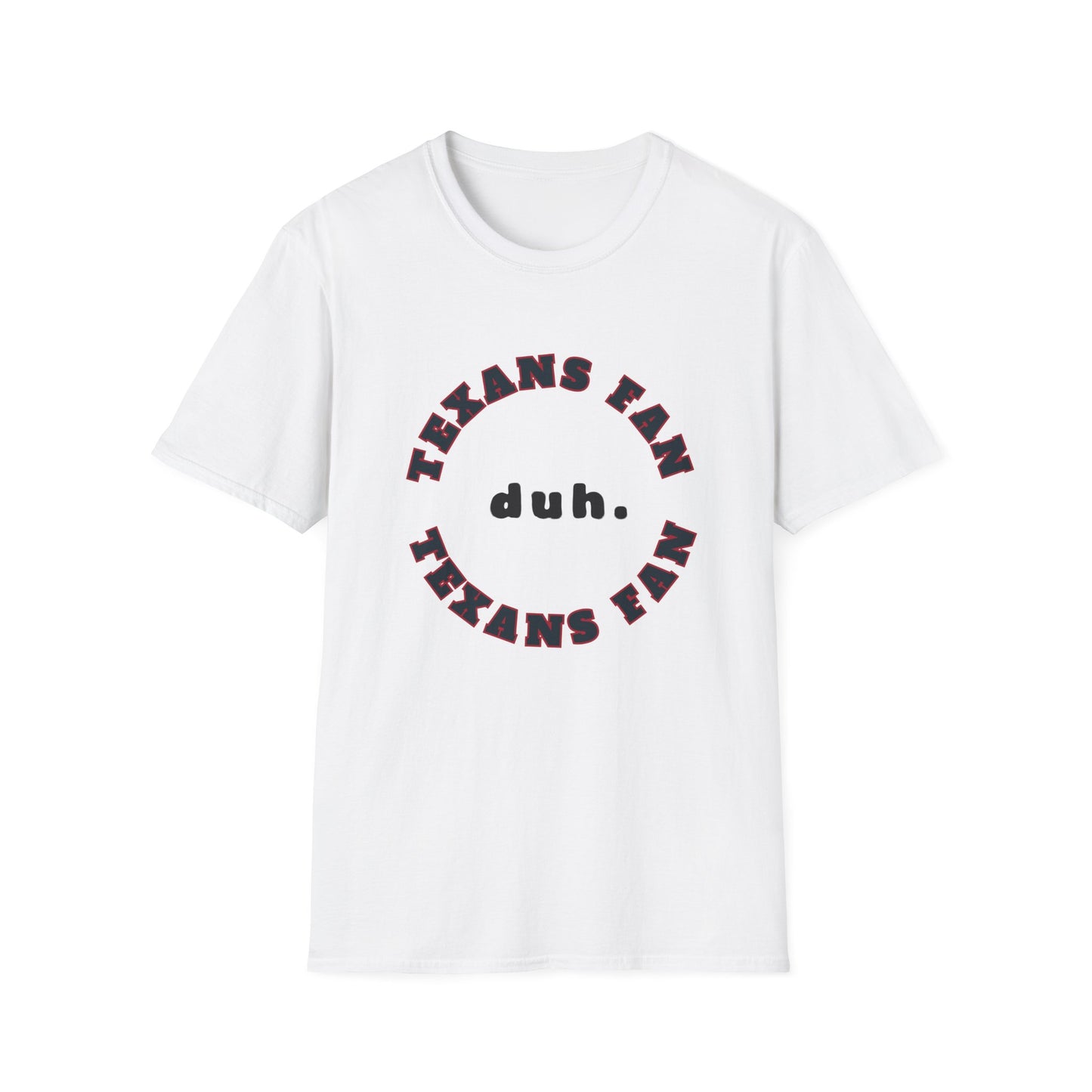 Texans Fan Team Shirt (duh.)