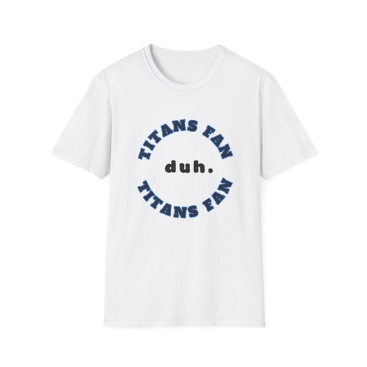 Titans Fan Team Shirt (duh.)