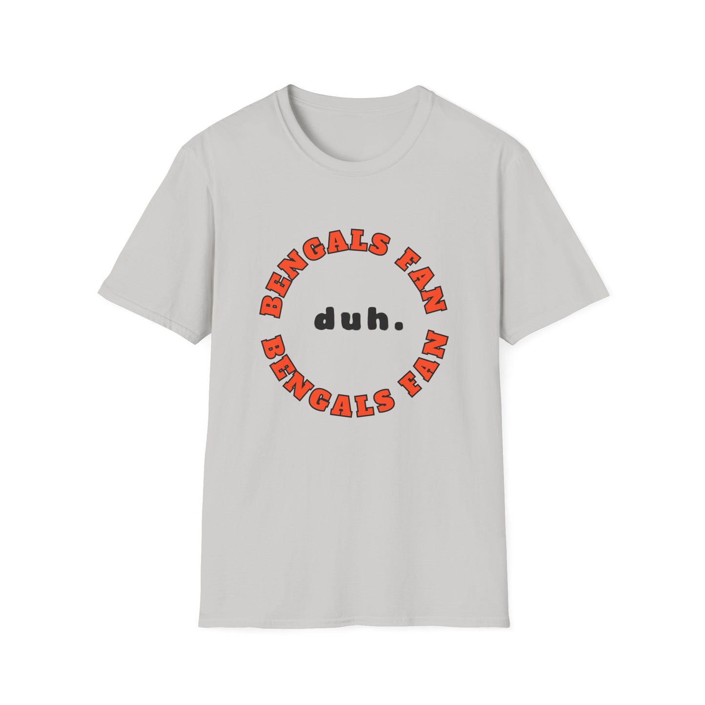 Bengals Fan Team Shirt (duh.)