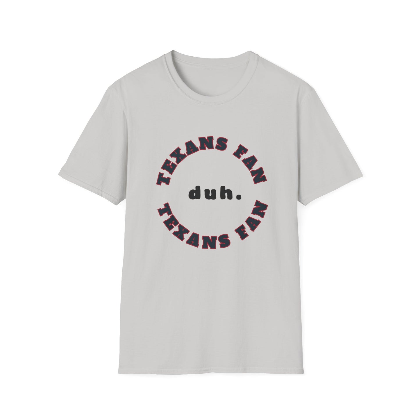 Texans Fan Team Shirt (duh.)