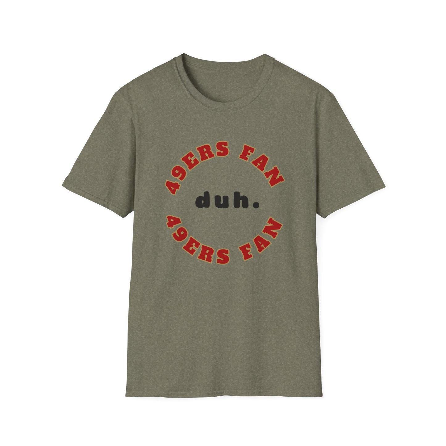 49ers Fan Team Shirt (duh.)