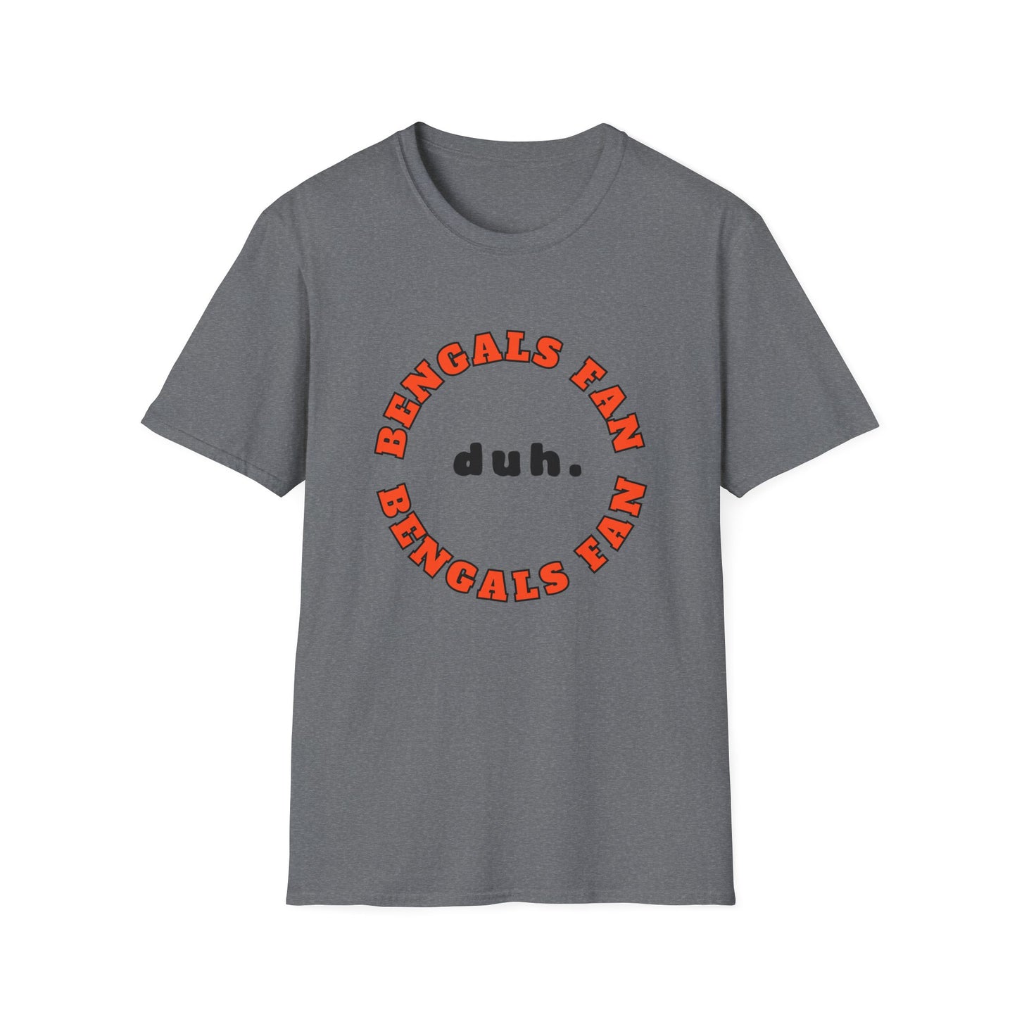 Bengals Fan Team Shirt (duh.)