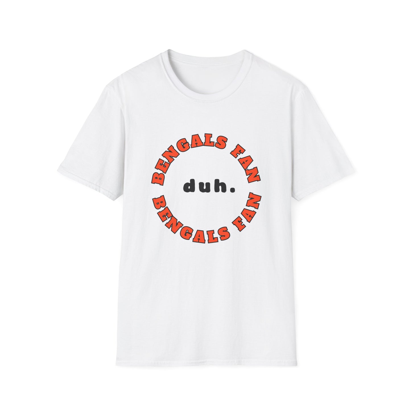 Bengals Fan Team Shirt (duh.)