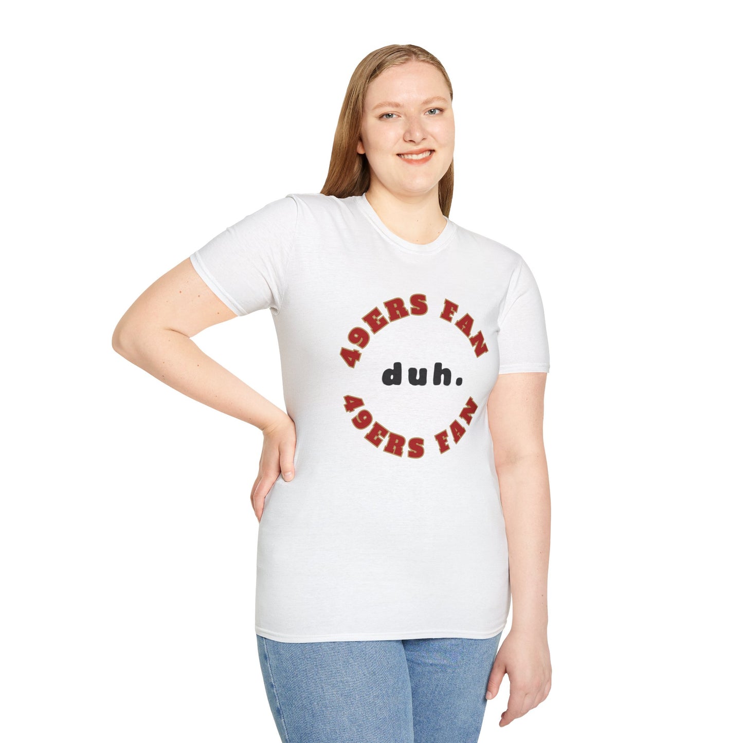 49ers Fan Team Shirt (duh.)